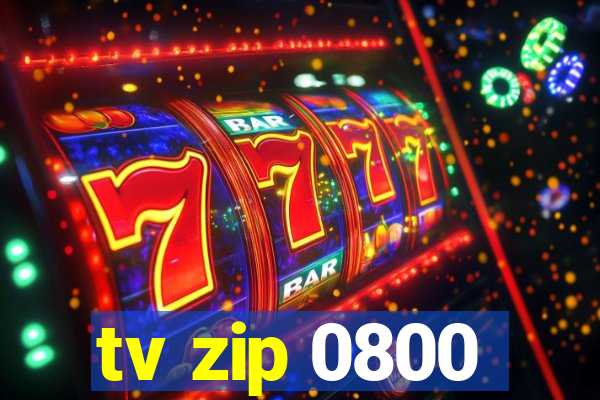 tv zip 0800